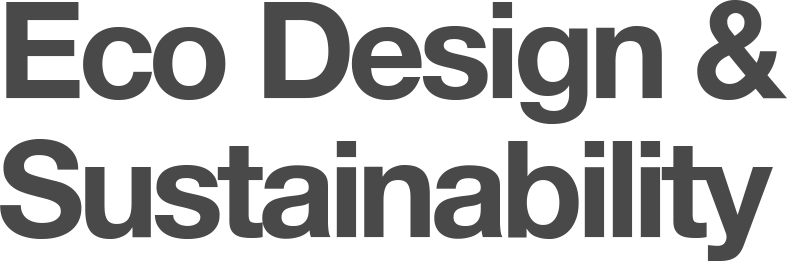 Eco Design and Sustainability